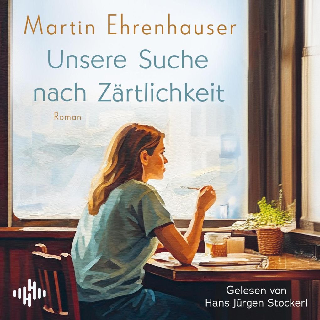 Produktbild: Unsere Suche nach Zärtlichkeit | Martin Ehrenhauser