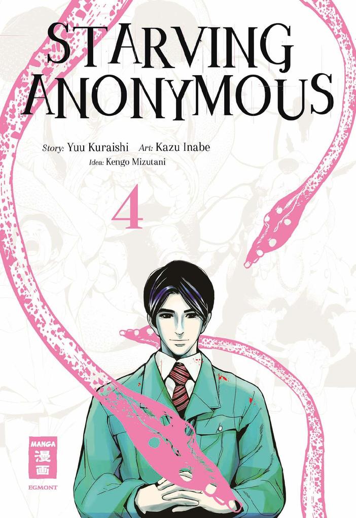 Produktbild: Starving Anonymous 04 | Yuu Kuraishi, Kazu Inabe, Kengo Mizutani