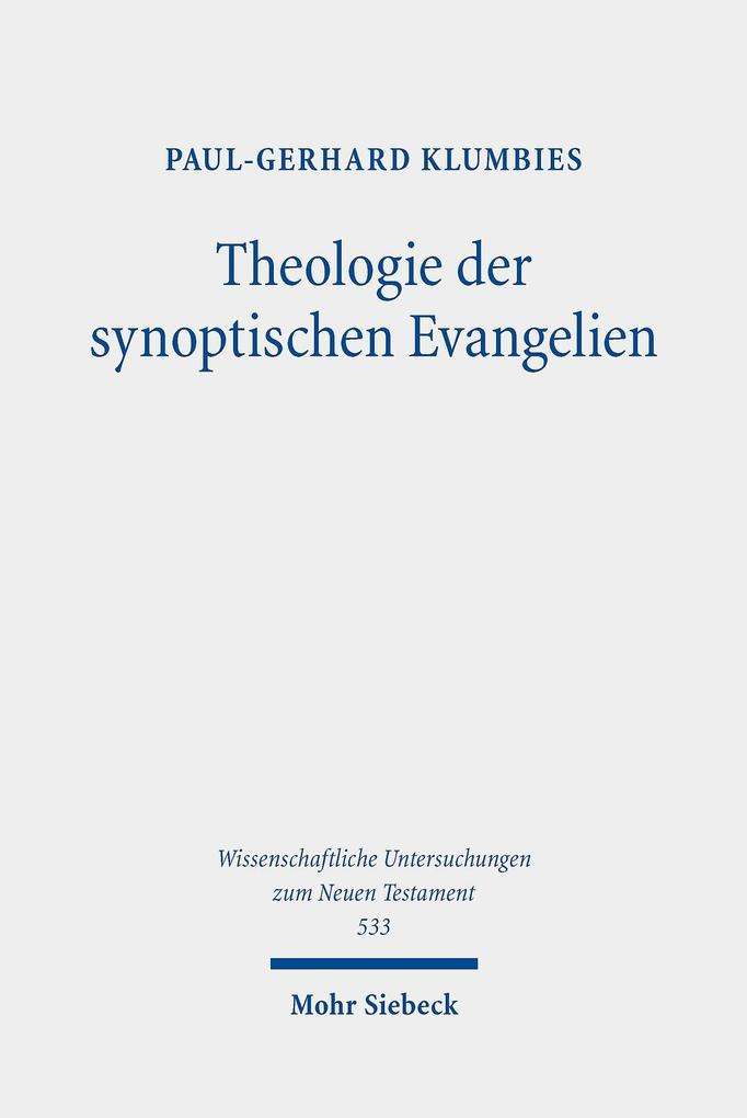Produktbild: Theologie der synoptischen Evangelien | Paul-Gerhard Klumbies