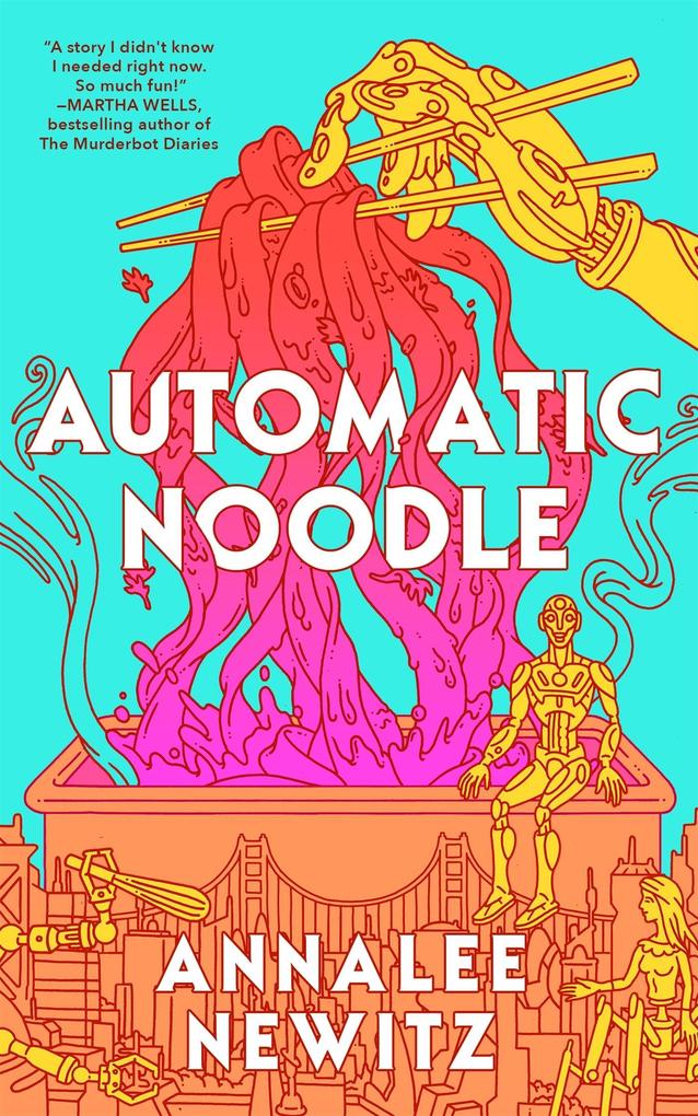 Produktbild: Automatic Noodle | Annalee Newitz