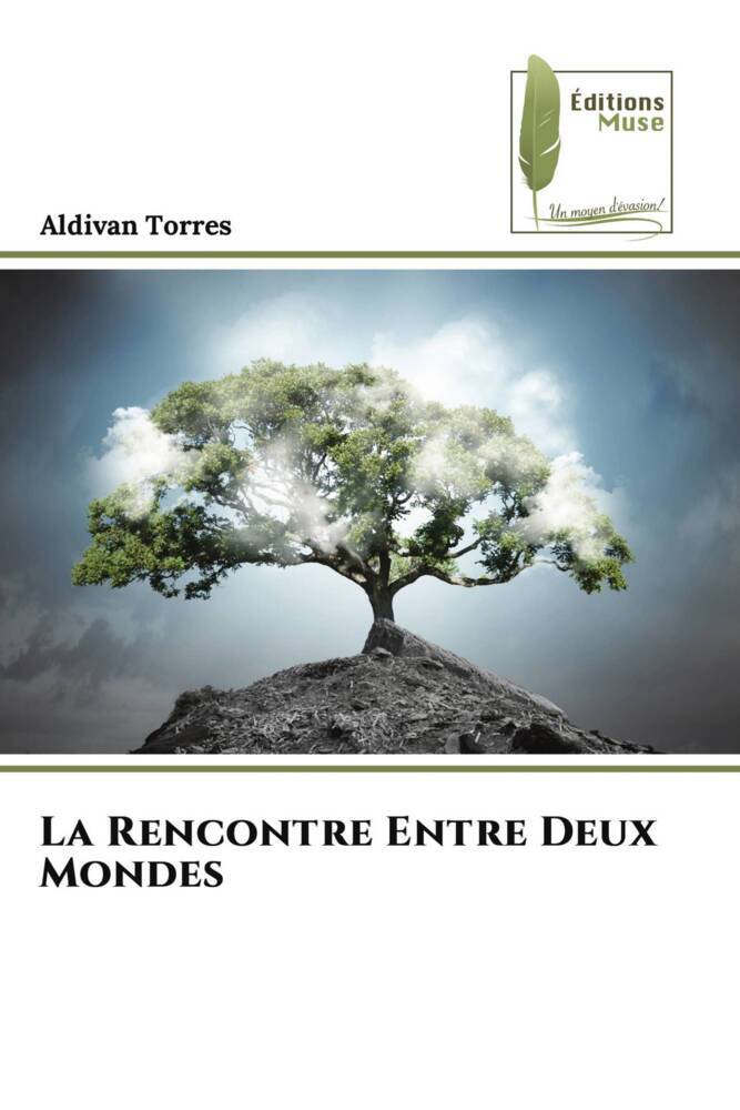 Produktbild: La Rencontre Entre Deux Mondes | Aldivan Torres