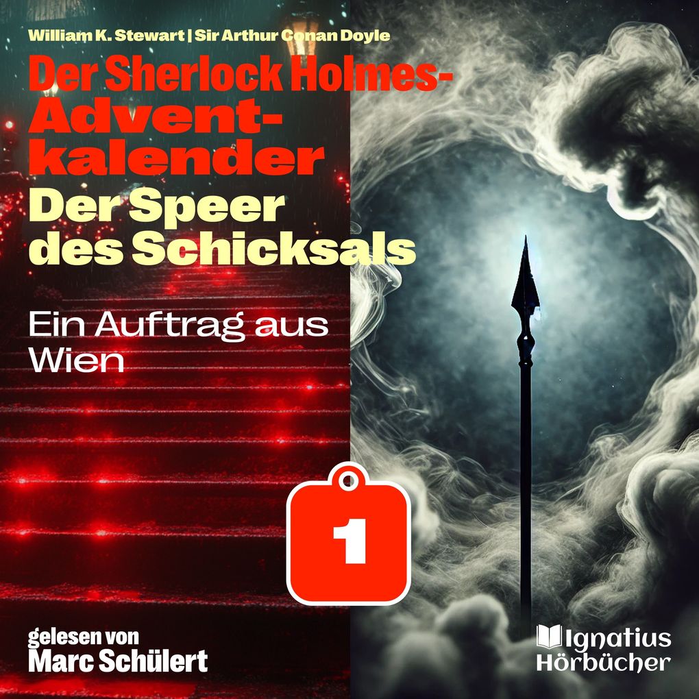Produktbild: Ein Auftrag aus Wien (Der Sherlock Holmes-Adventkalender: Der Speer des Schicksals, Folge 1) | Sir Arthur Conan Doyle, William K. Stewart