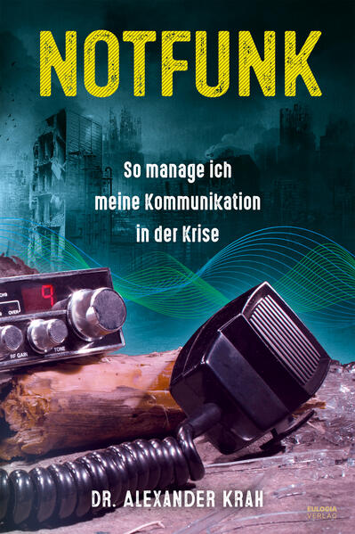 Produktbild: Notfunk - So manage ich meine Kommunikation in der Krise | Alexander Krah