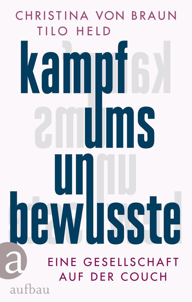 Produktbild: Kampf ums Unbewusste | Christina von Braun, Tilo Held