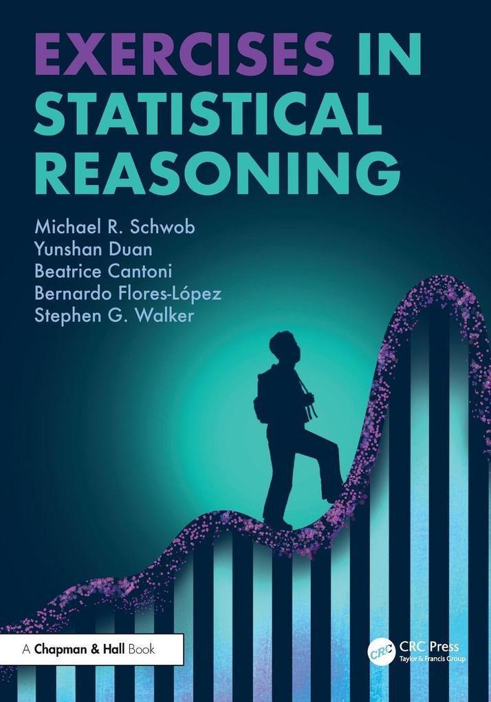 Produktbild: Exercises in Statistical Reasoning | Beatrice Cantoni, Yunshan Duan, Michael R. Schwob, Bernardo Flores-Lopez, Stephen G. Walker