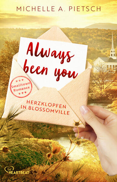 Produktbild: Always been you - Herzklopfen in Blossomville | Michelle A. Pietsch
