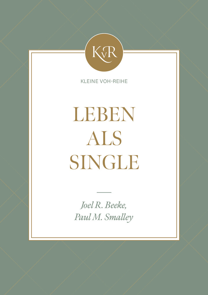Weitere Ansicht: Leben als Single | Joel R. Beeke, Paul M. Smalley
