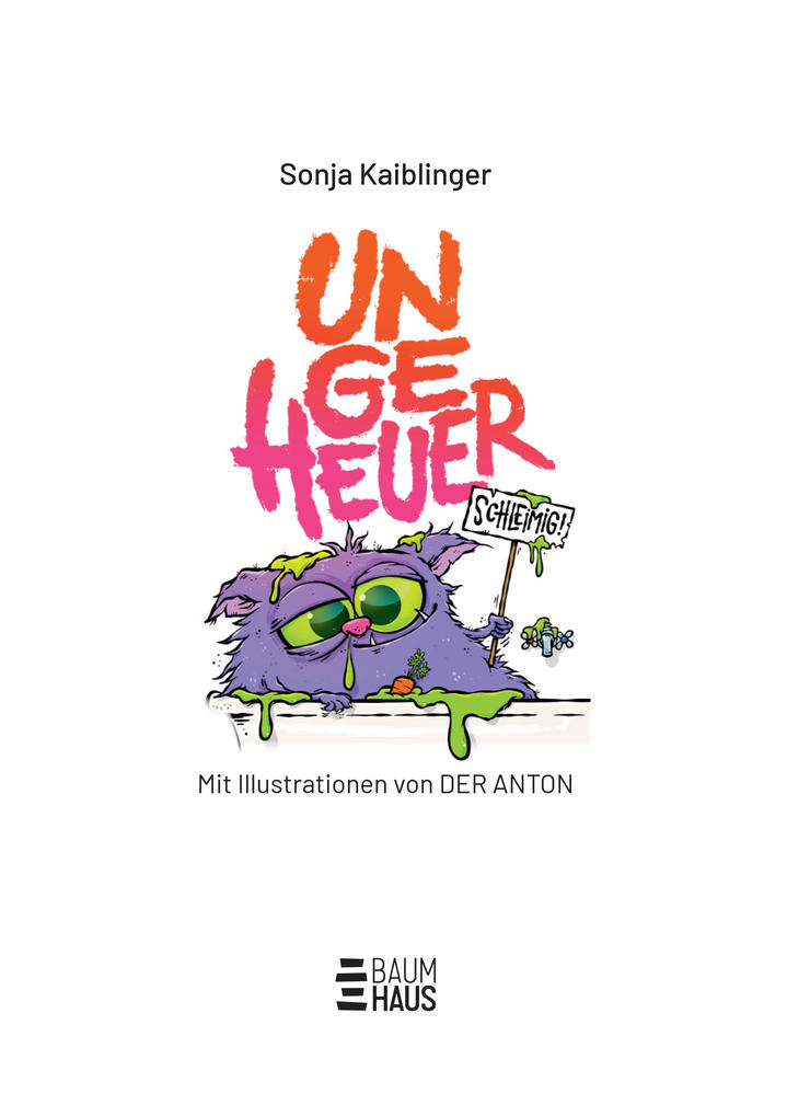 Weitere Ansicht: Ungeheuer schleimig (Band 2) | Sonja Kaiblinger