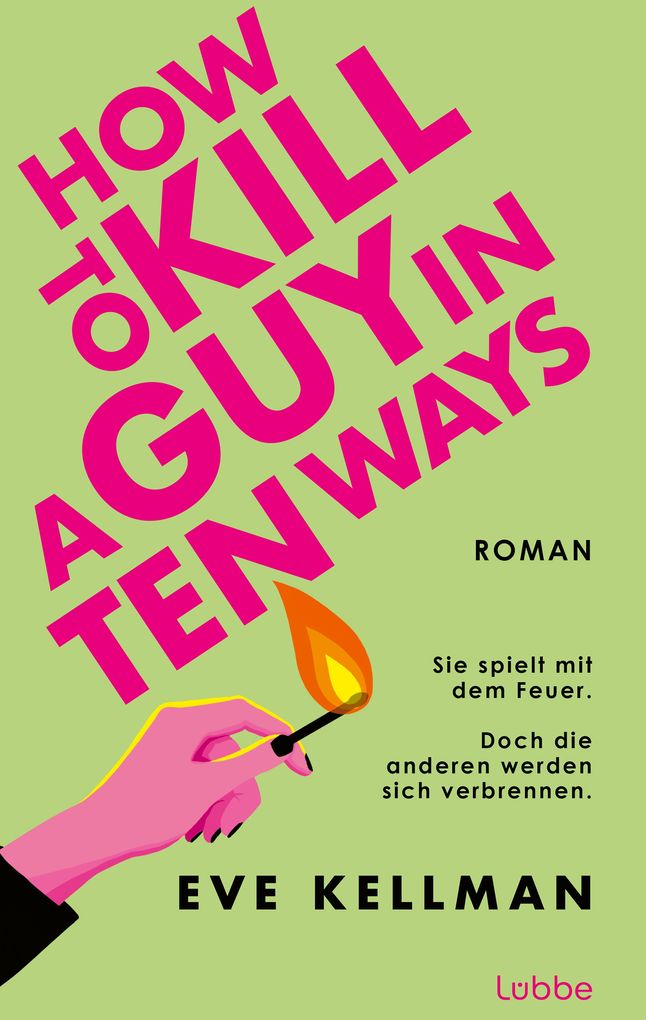 Weitere Ansicht: How To Kill a Guy in Ten Ways | Eve Kellman