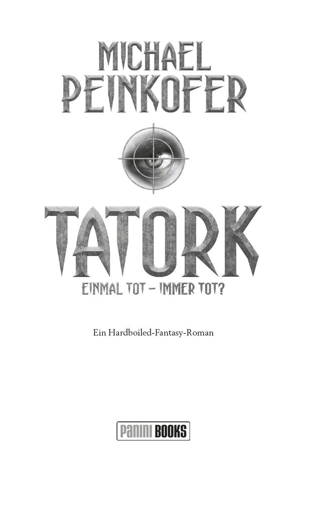 Weitere Ansicht: TATORK: Einmal tot, immer tot? | Michael Peinkofer