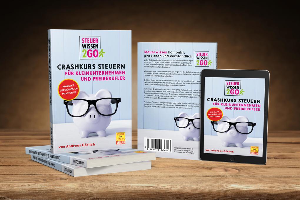 Weitere Ansicht: Steuerwissen2go: Crashkurs Steuern für Kleinunternehmen und Freiberufler. | Andreas Görlich