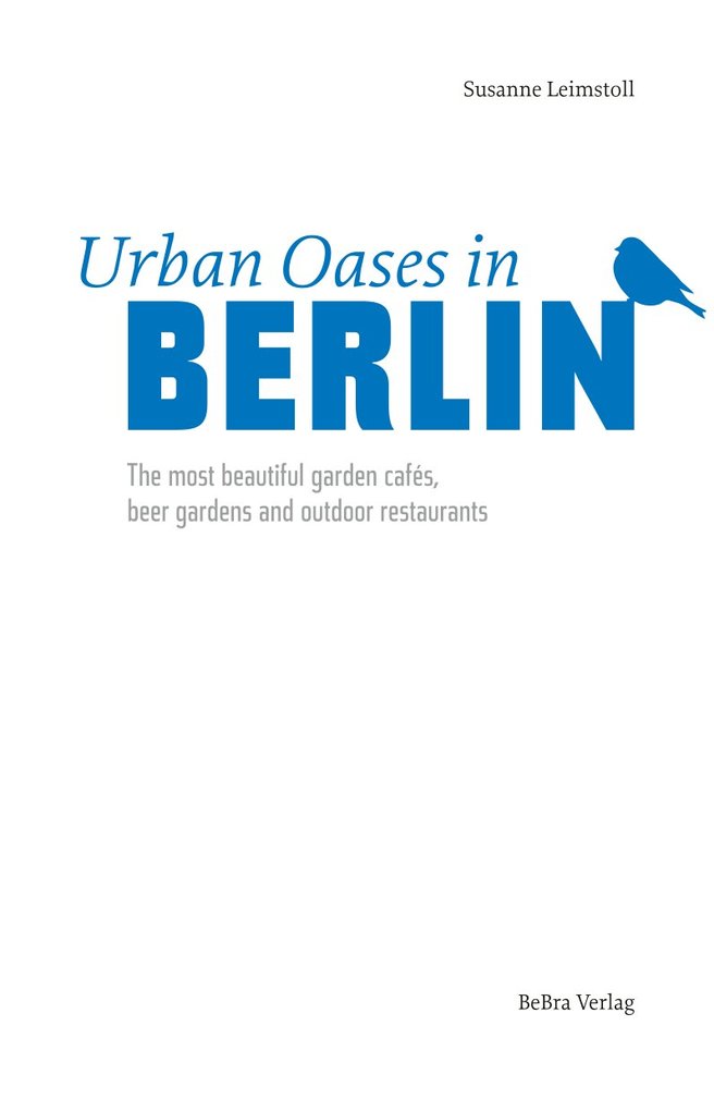 Weitere Ansicht: Urban Oases in Berlin | Susanne Leimstoll