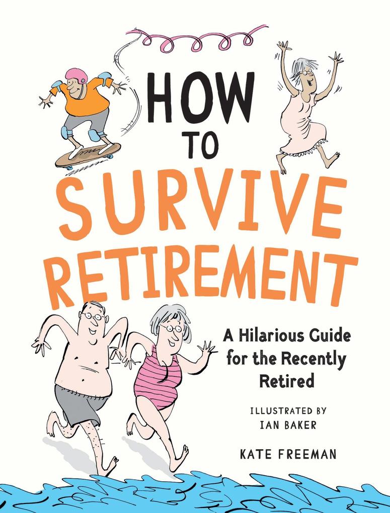 Produktbild: How to Survive Retirement | Kate Freeman