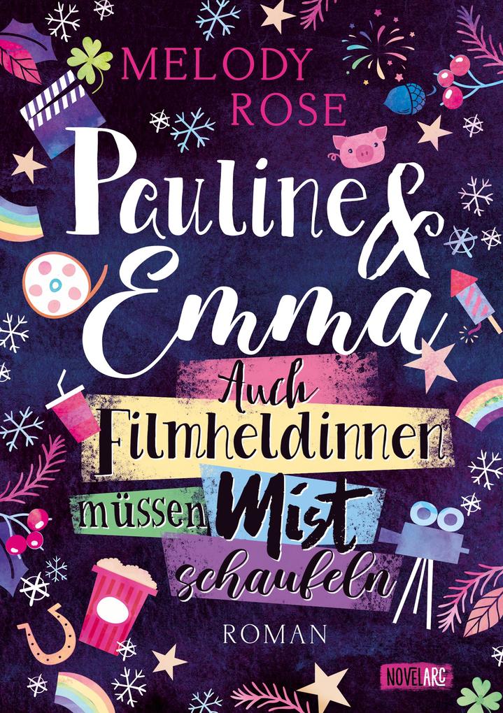 Produktbild: Pauline & Emma - Auch Filmheldinnen müssen Mist schaufeln | Melody Rose