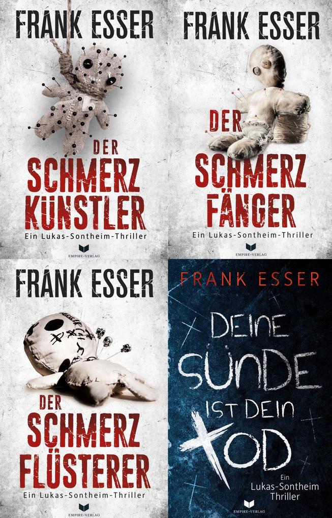 Produktbild: Lukas-Sontheim-Krimi-Sammelband: Der Schmerzkünstler, Der Schmerzfänger, Der Schmerzflüsterer, Deine Sünde ist dein Tod | Frank Esser