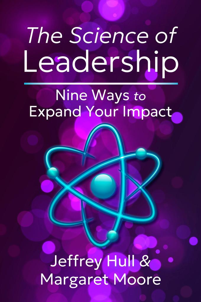 Produktbild: The Science of Leadership | Jeffrey Hull, Margaret Moore
