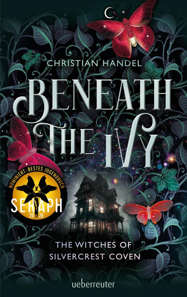 Produktbild: Beneath the Ivy - The Witches of Silvercrest Coven | Christian Handel