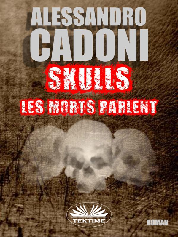 Produktbild: Skulls Les Morts Parlent | Alessandro Cadoni