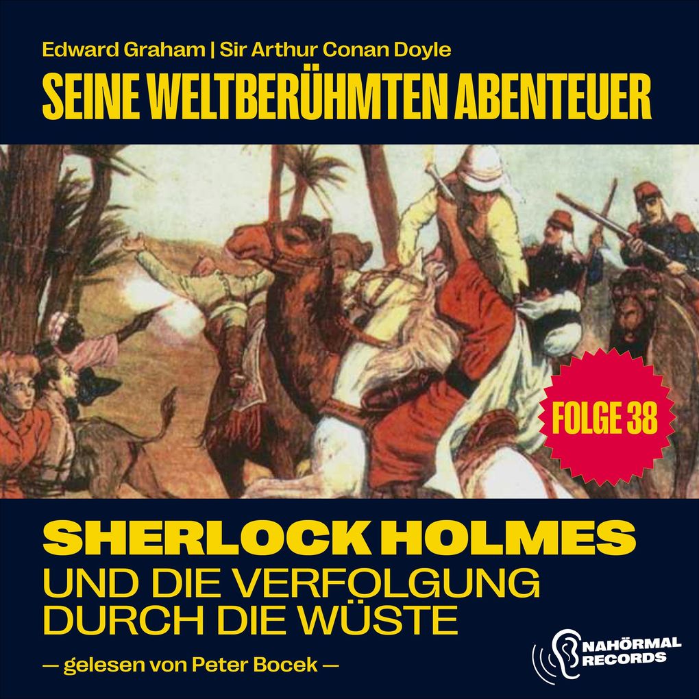 Produktbild: Sherlock Holmes und die Verfolgung durch die Wüste (Seine weltberühmten Abenteuer, Folge 38) | Sir Arthur Conan Doyle, Edward Graham