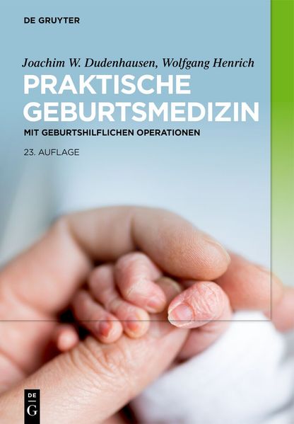 Produktbild: Praktische Geburtsmedizin | Joachim W. Dudenhausen, Wolfgang Henrich