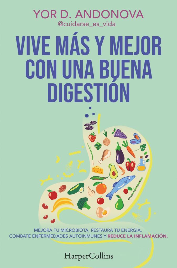 Produktbild: Vive más y mejor con una buena digestión | Yor D. Andonova
