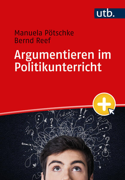 Produktbild: Argumentieren im Politikunterricht | Manuela Pötschke, Bernd Reef