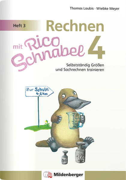Produktbild: Rechnen mit Rico Schnabel Klasse 4, Heft 3 - Selbstständig Größen und Sachrechnen trainieren | Wiebke Meyer, Thomas Laubis