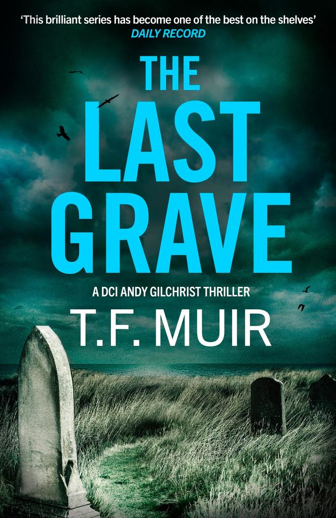 Produktbild: The Last Grave | T. F. Muir