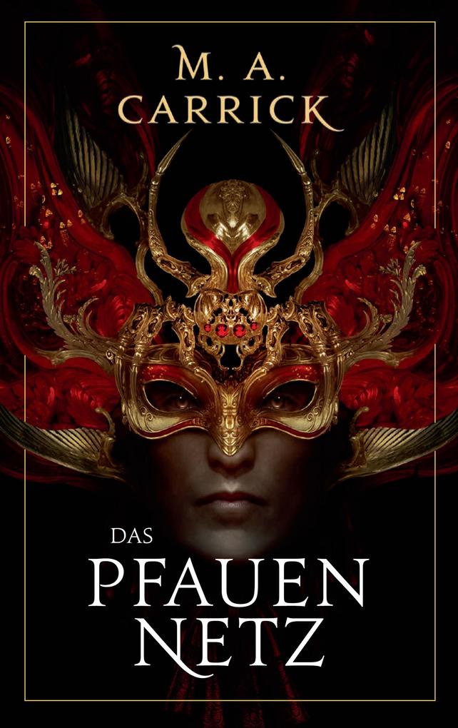 Produktbild: Das Pfauennetz - Rabe und Rose, Band 3 | Ma Carrick