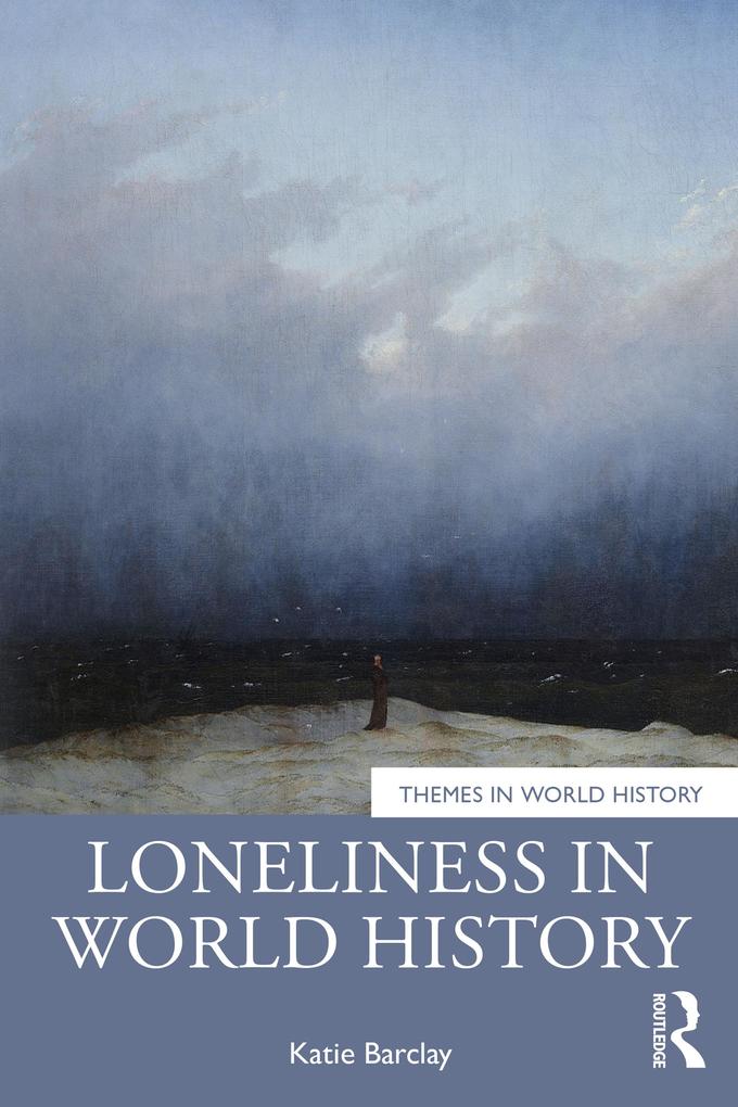 Produktbild: Loneliness in World History | Katie Barclay