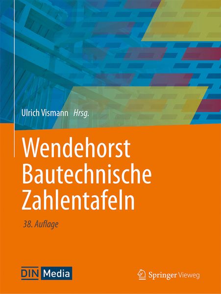Produktbild: Wendehorst Bautechnische Zahlentafeln | Silvio Beier, Ernst Biener, Andre Borrmann, Johannes Feiser, Ekkehard Heinemann