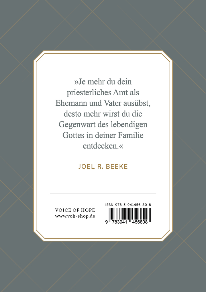 Weitere Ansicht: Wie sollten Männer ihre Familien leiten? | Joel R. Beeke