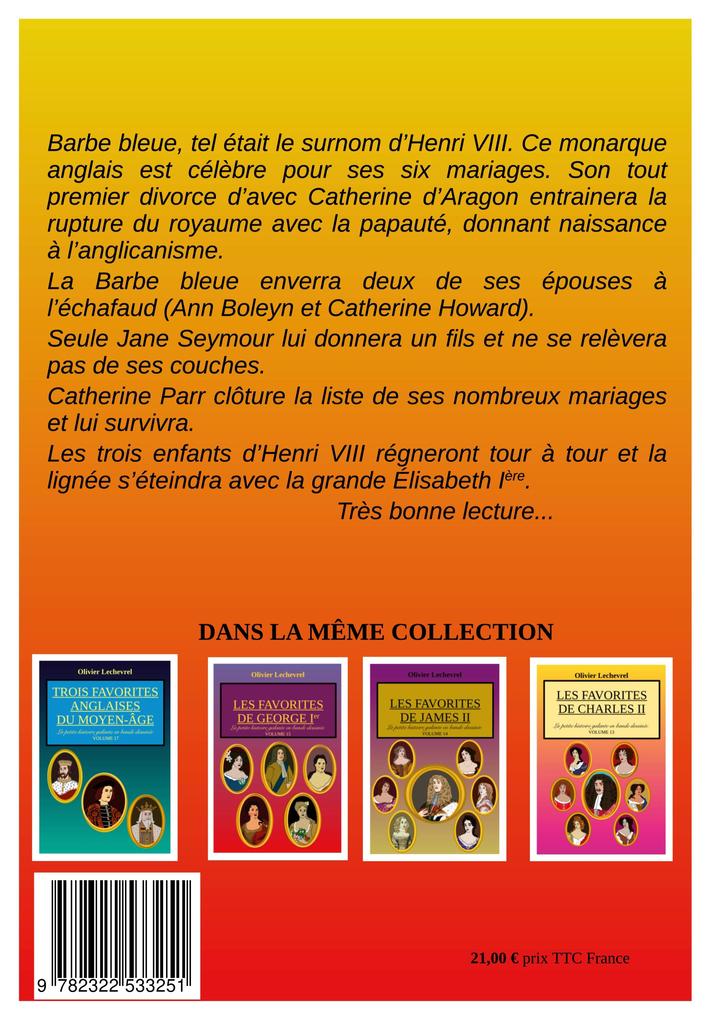 Weitere Ansicht: La vie amoureuse d'Henri VIII | Olivier Lechevrel