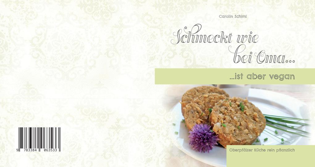 Produktbild: Schmeckt wie bei Oma, ist aber vegan! | Carolin Schiml