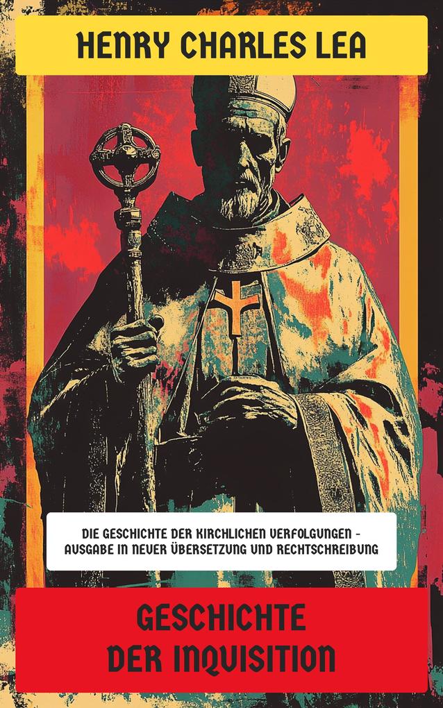 Produktbild: Geschichte der Inquisition | Henry Charles Lea