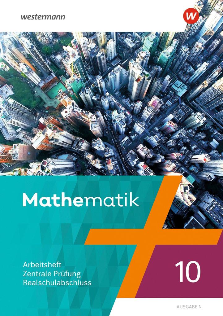 Produktbild: Mathematik - Ausgabe N 2020. Arbeitsheft 10 Zentrale Prüfung Realschulabschluss