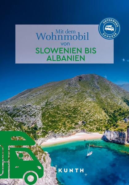 Produktbild: KUNTH Mit dem Wohnmobil von Slowenien bis Albanien | Susanne Lipps