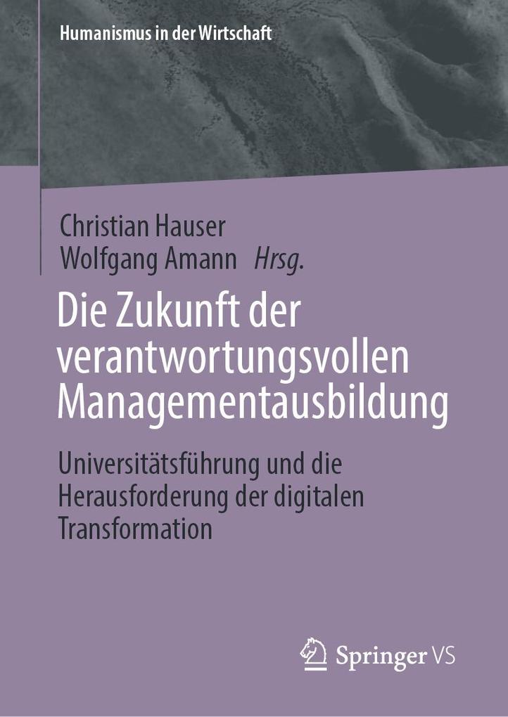 Produktbild: Die Zukunft der verantwortungsvollen Managementausbildung