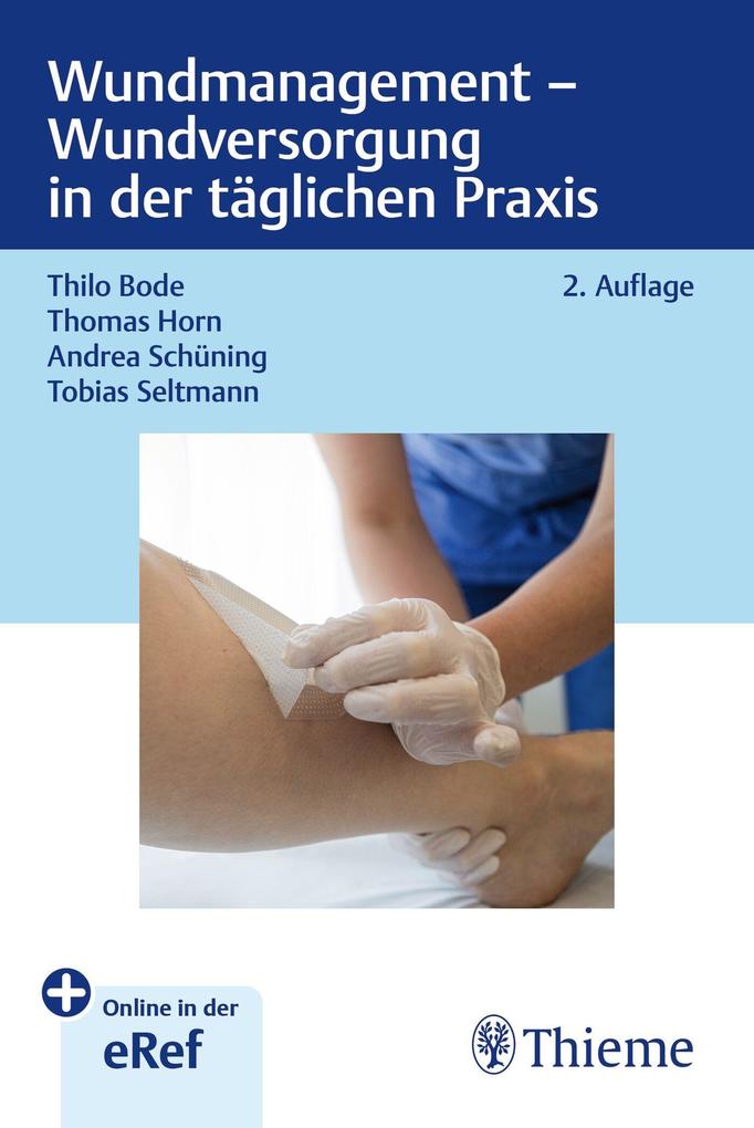 Produktbild: Wundmanagement - Wundversorgung in der täglichen Praxis | Thilo Bode, Thomas Horn, Andrea Schüning, Tobias Seltmann