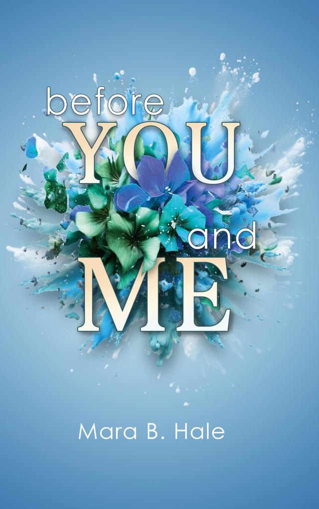 Produktbild: Before You and Me | Mara B. Hale