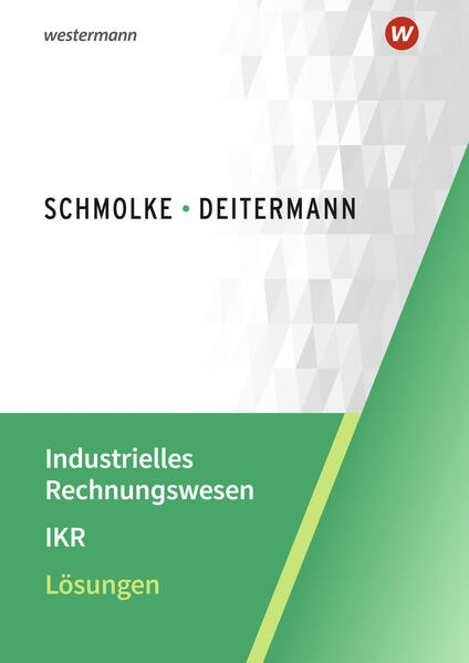 Produktbild: Industrielles Rechnungswesen - IKR | Björn Flader, Manfred Deitermann, Wolf-Dieter Rückwart, Susanne Stobbe