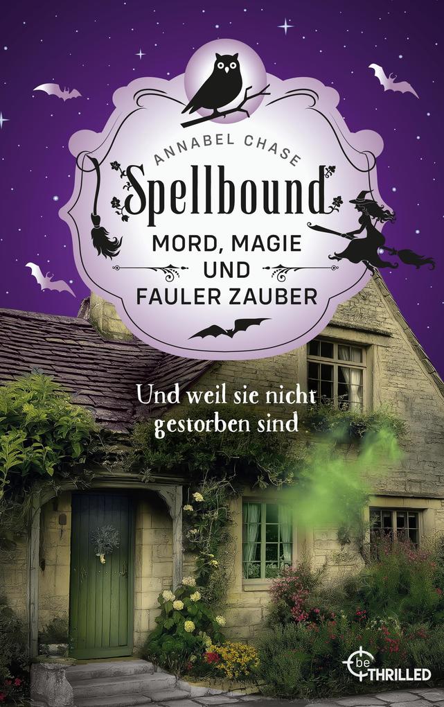Produktbild: Spellbound - Und weil sie nicht gestorben sind | Annabel Chase