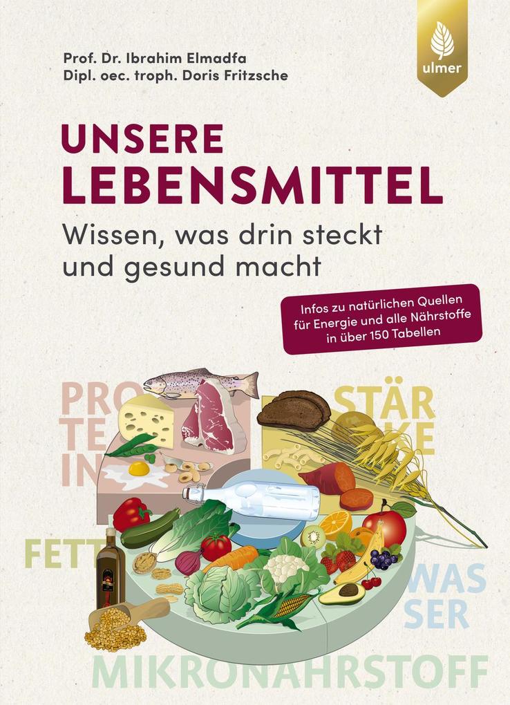 Produktbild: Unsere Lebensmittel | Ibrahim Elmadfa, Doris Fritzsche