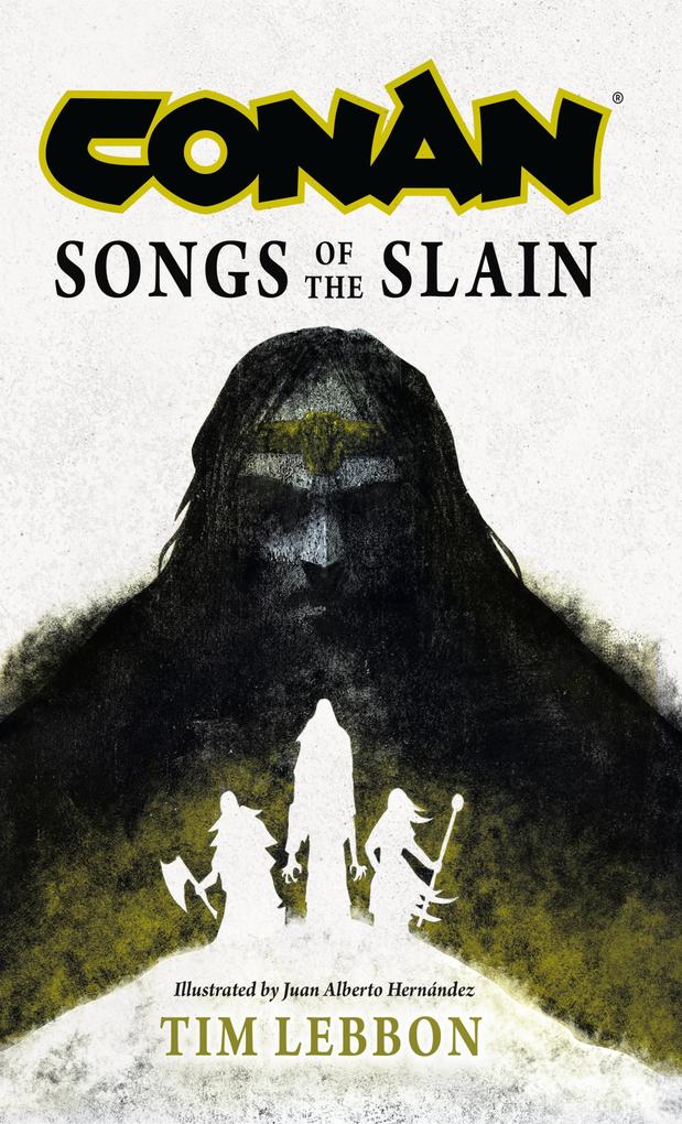 Produktbild: Conan: Songs of the Slain | Tim Lebbon