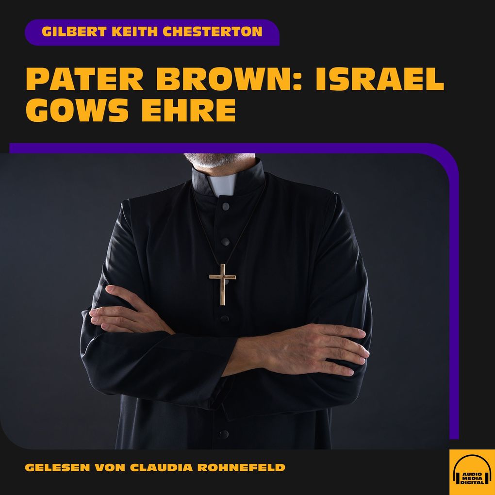 Produktbild: Pater Brown: Israel Gows Ehre | Gilbert Keith Chesterton