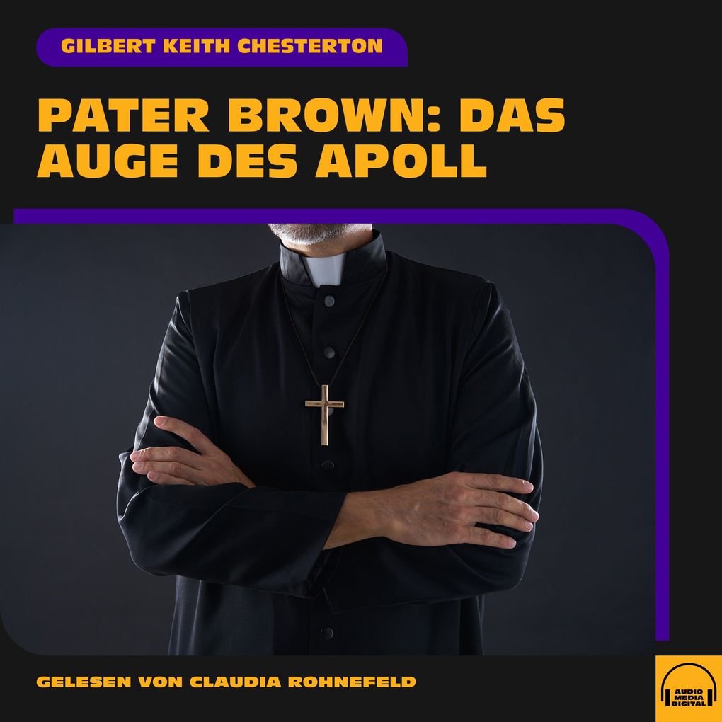 Produktbild: Pater Brown: Das Auge des Apoll | Gilbert Keith Chesterton