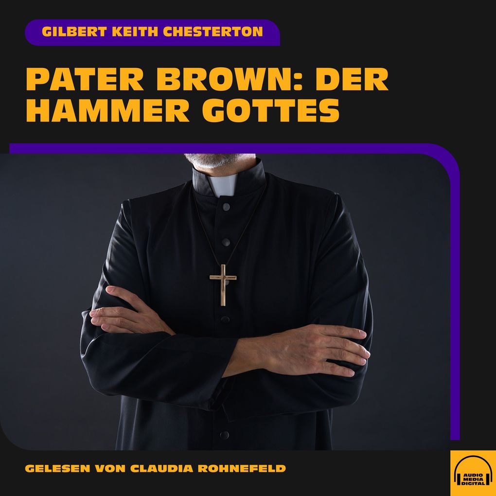 Produktbild: Pater Brown: Der Hammer Gottes | Gilbert Keith Chesterton