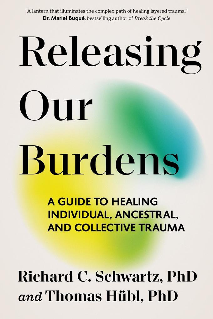 Produktbild: Releasing Our Burdens | Thomas Hübl, Richard Schwartz