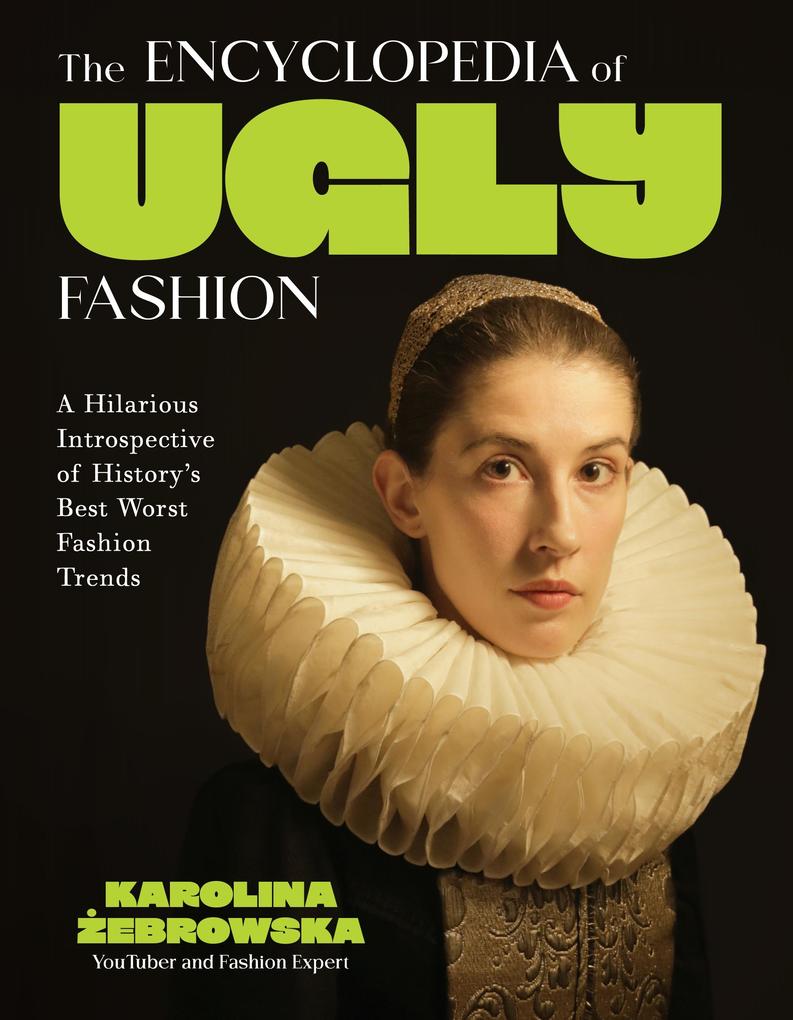 Produktbild: The Encyclopedia of Ugly Fashion | Karolina Zebrowska