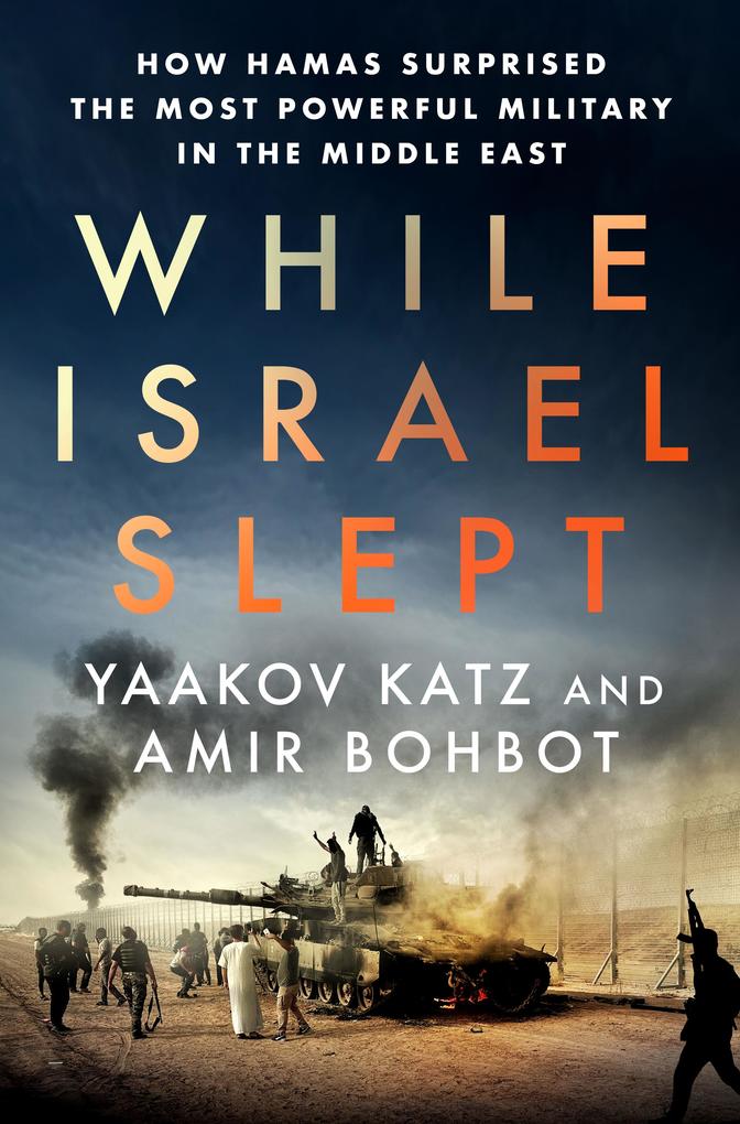 Produktbild: While Israel Slept | Yaakov Katz, Amir Bohbot